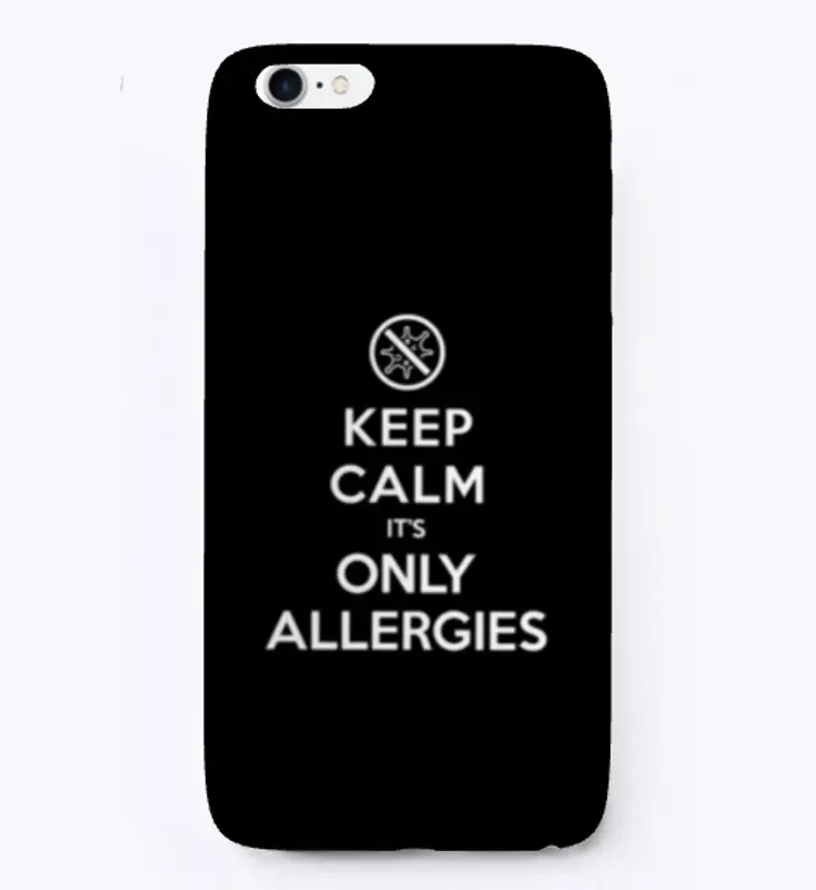 Keep Calm It’s Only Allergies 