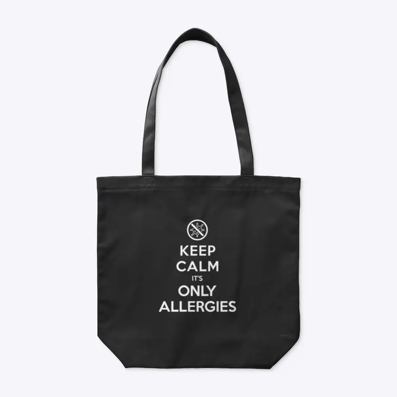 Keep Calm It’s Only Allergies 