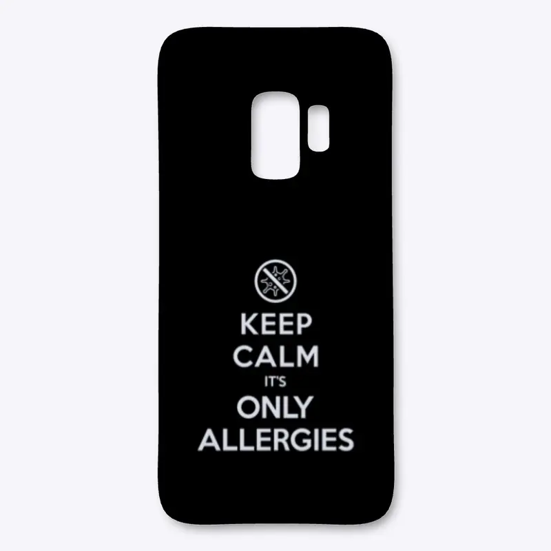 Keep Calm It’s Only Allergies 